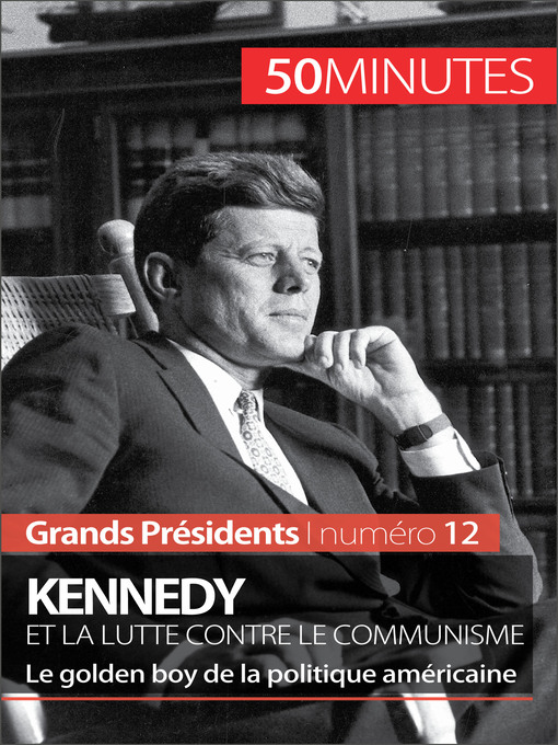 Title details for Kennedy et la lutte contre le communisme by Quentin Convard - Available